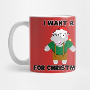 I Want A Hippopotamus for Christmas Mug